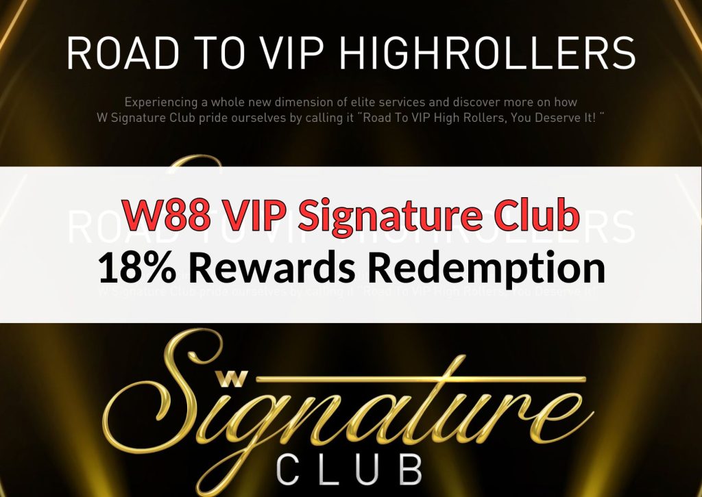 VIP W88 Signature Club exclusive for loyal W88 customers, engage in active gambling, win points, and upgrade your levels to claim benefits of W88 VIP Club