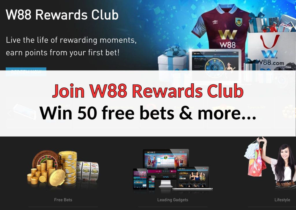 W88 Rewards Club to play, collect points, and win different rewards like free bets, leading gadgets, lifestyle, online deals, sports merchandise, trips, birthday VIP box, etc.
